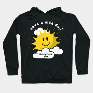 Funny Nice Day Joke, Sun Sarcasm, Positive Humor, Birthday Hoodie